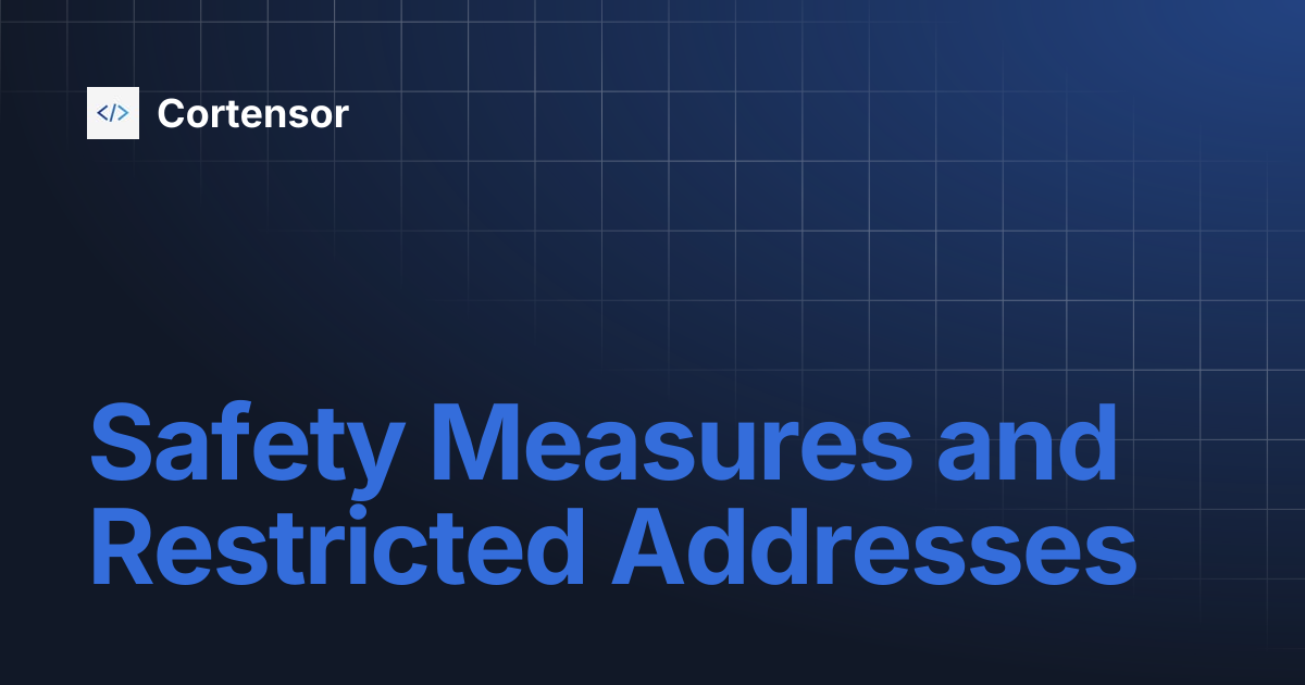 Safety Measures and Restricted Addresses | Cortensor